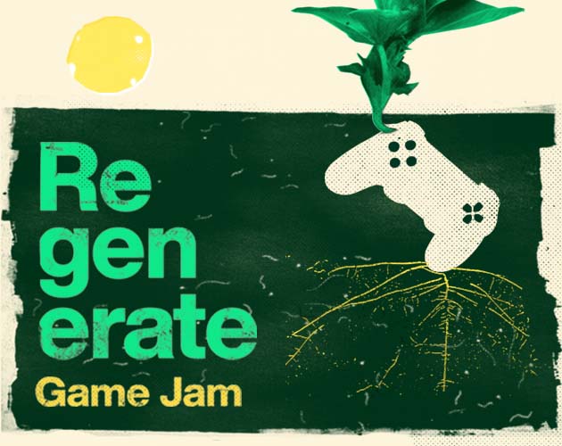 Regenerate Game Jam - Une GameJam écologique